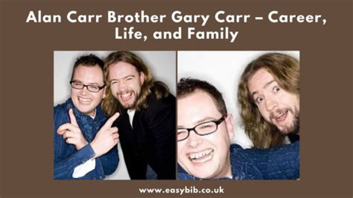 Alan Carr Brother Gary Carr, Age Gap Parents And Family