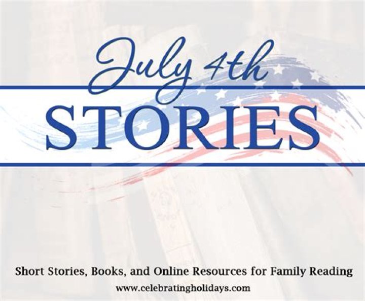 July 4th and Patriotic American Stories