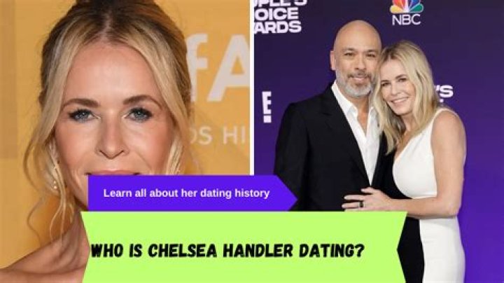 Who Is Chelsea Handler Baby Daddy? Dating History